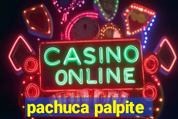 pachuca palpite